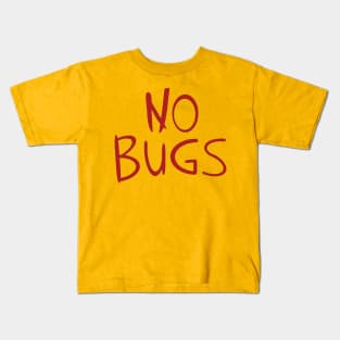 No Bugs Kids T-Shirt